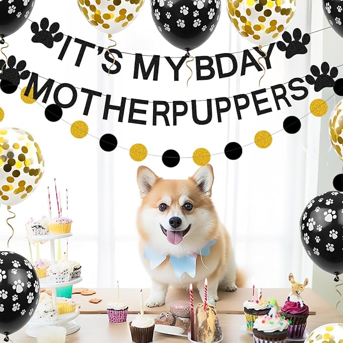 Dogs Brithday Decorations Its My Bday Mother Puppers Banner Glitter Black Gold - Image 9