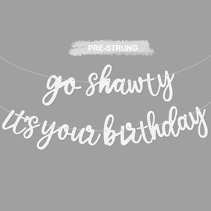 BEISHIDA Glitter White Pre-Strung Go Shawty It's Your Birthday Banner Decor | by Beishida