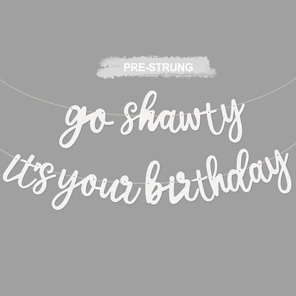 BEISHIDA Glitter White Pre-Strung Go Shawty It's Your Birthday Banner Decor | by Beishida