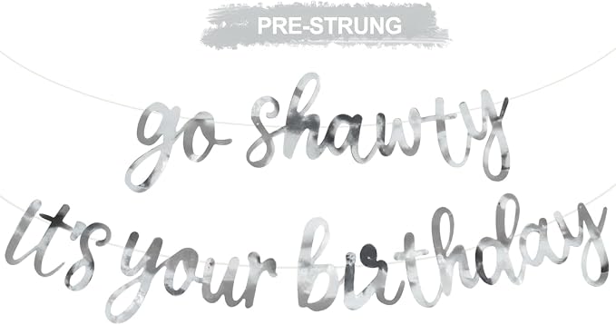 BEISHIDA Bright Silver Pre-Strung Go Shawty It's Your Birthday Banner Decor | by Beishida