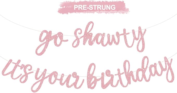 BEISHIDA Dark Pink Pre-Strung Go Shawty It's Your Birthday Banner Decor | by Beishida
