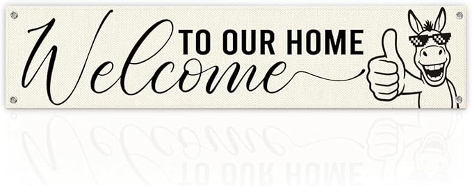 Welcome to Our Home Hanging Banner, Funny Farmhouse Porch Sign Decor by Unknown