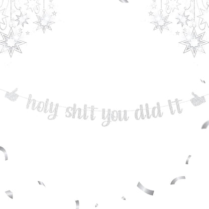 Funny Grad Banner Holy Shit You Did It Banner – Pre-Strung Glitter Graduation by Unknown