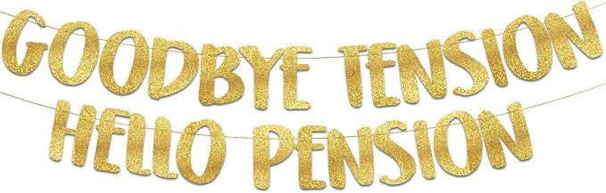 Pre-Strung Goodbye Tension Hello Pension Gold Glitter Banner by SterlingJamesCo