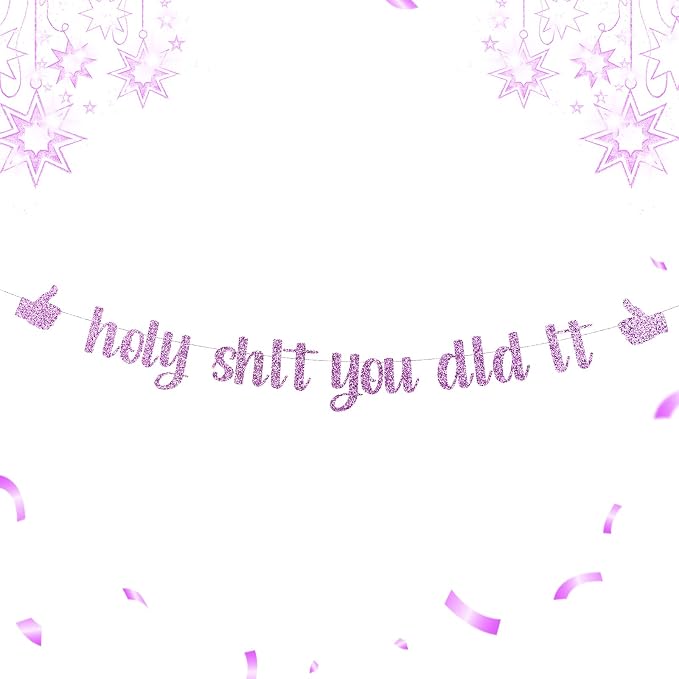 Funny Grad Banner Holy Shit You Did It Banner – Pre-Strung Glitter Graduation by Unknown