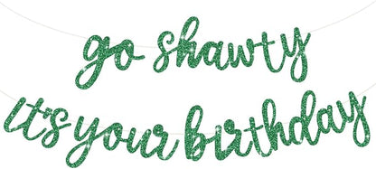 BEISHIDA Glitter Green Pre-Strung Go Shawty It's Your Birthday Banner Decor | by Beishida