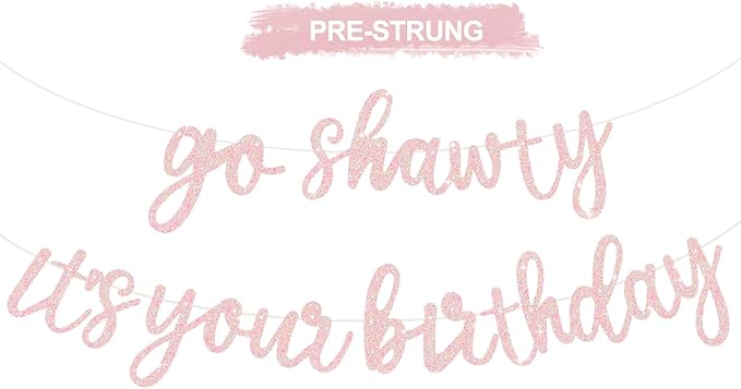 BEISHIDA Light Pink Pre-Strung Go Shawty It's Your Birthday Banner Decor | by Beishida