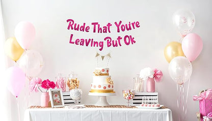 Pre-Strung Rude That You're Leaving But Ok Pink Glitter Banner - Image 2