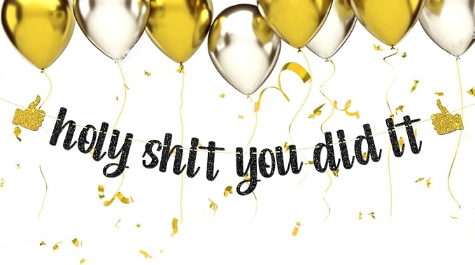 Black Glitter Holy Shit You Did It Banner - Image 4