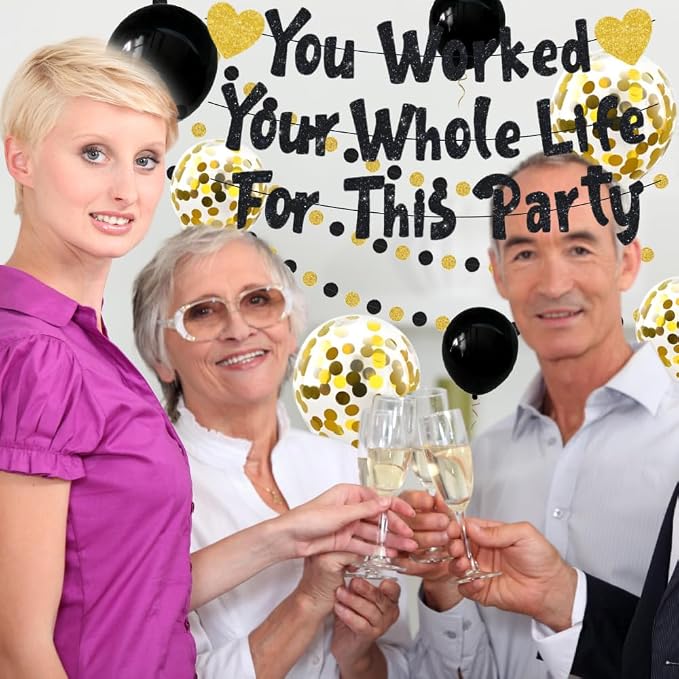 You Worked Your Whole Life For This Party Banner Black Gold Glittery Retirement - Image 5