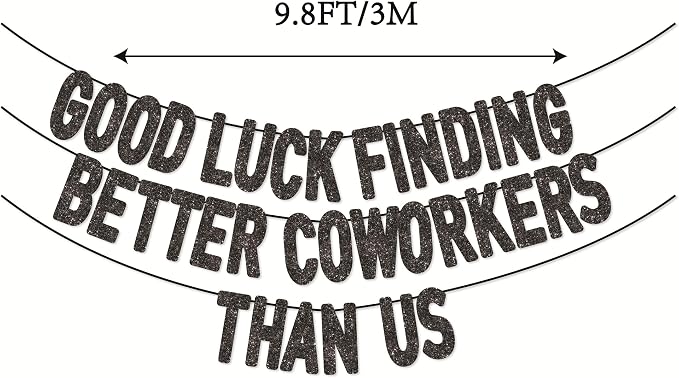 Pre-Strung Good Luck Finding Better Coworkers Than Us Banner - Image 2