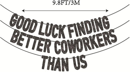 Pre-Strung Good Luck Finding Better Coworkers Than Us Banner - Image 2