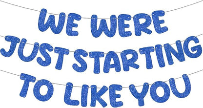 Fulmoon We Were Just Starting to Like You Banner Going Away Party Retirement by Fulmoon