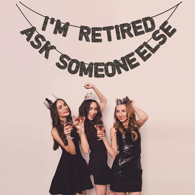 Pre-Strung I'm Retired Ask Someone Else Banner - Image 4
