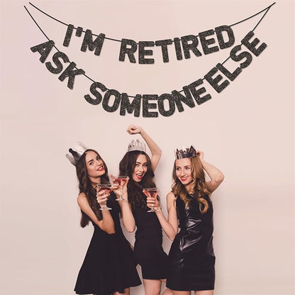 Pre-Strung I'm Retired Ask Someone Else Banner - Image 4