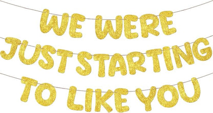 Fulmoon We Were Just Starting to Like You Banner Going Away Party Retirement by Fulmoon