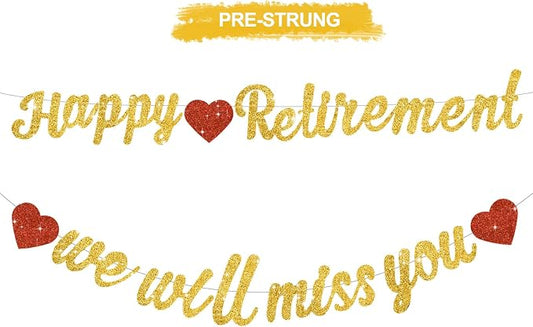 Glitter Gold Happy Retirement We Will Missed You Banner Pre-Strung Retirement by RICHHHA