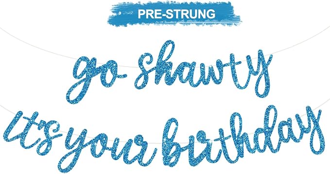 BEISHIDA Sky Blue Pre-Strung Go Shawty It's Your Birthday Banner Decor | Glitter by Beishida