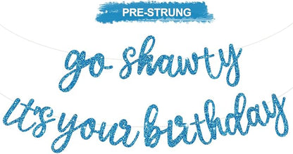 BEISHIDA Sky Blue Pre-Strung Go Shawty It's Your Birthday Banner Decor | Glitter by Beishida