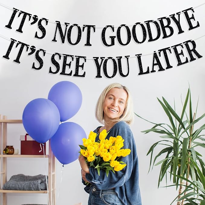 It’s Not Goodbye It’s See You Later Banner, Retirement Going Away Decor - Image 3