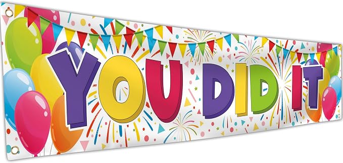You Did It Banner- Congratulations Banner 6 x 1.3ft by Bravita