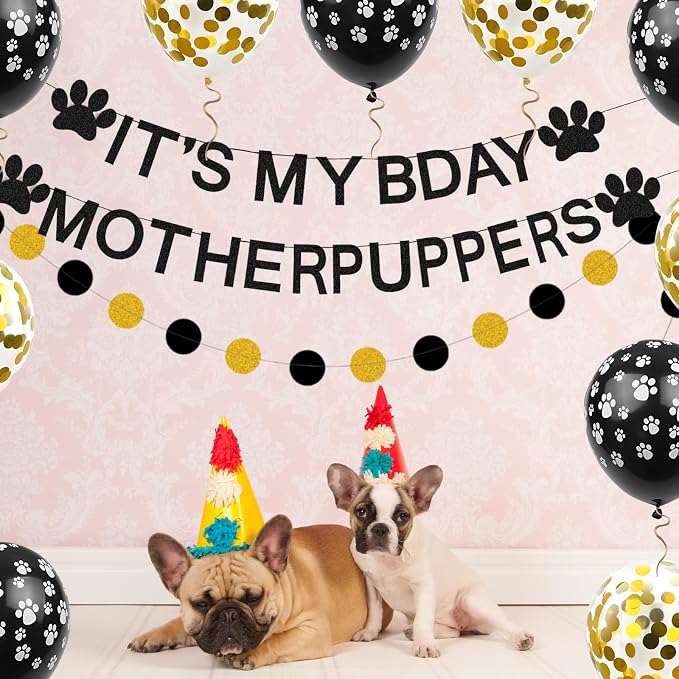 Dogs Brithday Decorations Its My Bday Mother Puppers Banner Glitter Black Gold - Image 7