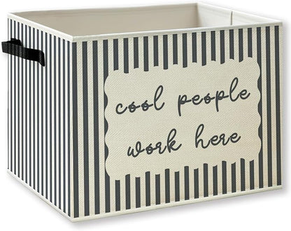 Cool People Work Here Office Storage Basket by KSDUT