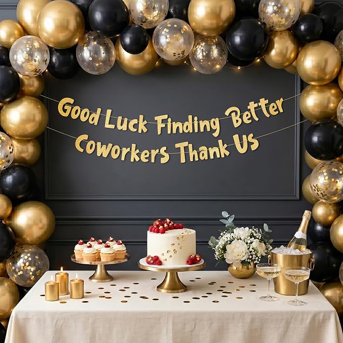 Pre-Strung Good Luck Finding Better Coworkers Than Us Gold Glitter Banner - Image 2