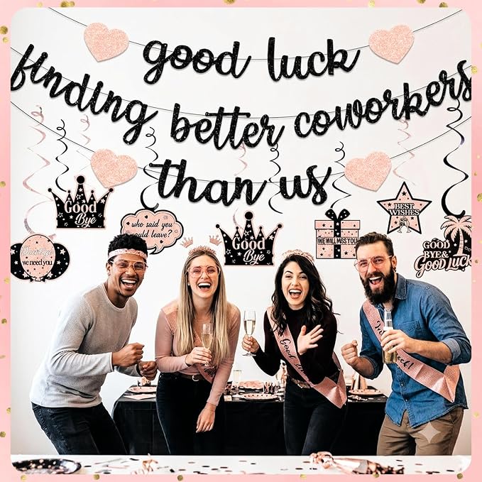 Good Luck Finding Better Coworkers Than Us Banner, Rose Gold Black Coworker - Image 5