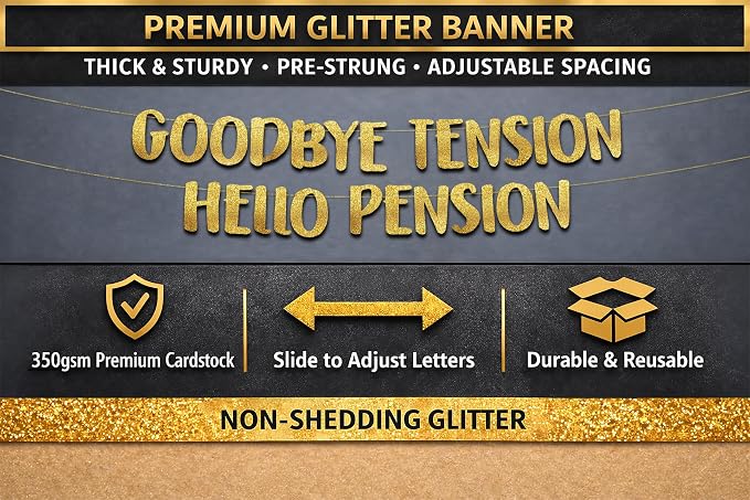 Pre-Strung Goodbye Tension Hello Pension Gold Glitter Banner - Image 3