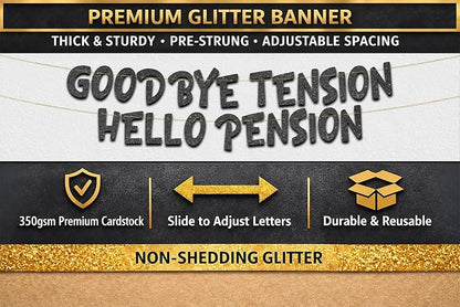 Pre-Strung Goodbye Tension Hello Pension Black Glitter Banner - Image 3