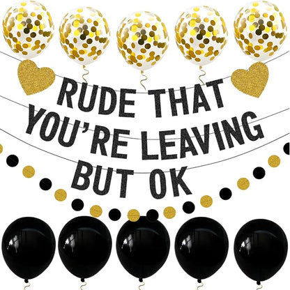 Rude That You're Leaving But OK Banner, Going Away Party Decorations by Unknown