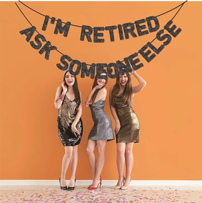 Pre-Strung I'm Retired Ask Someone Else Banner - Image 6